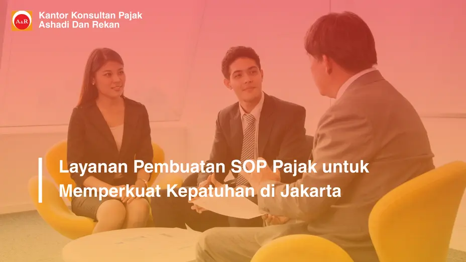 Layanan Pembuatan SOP Pajak untuk Memperkuat Kepatuhan di Jakarta