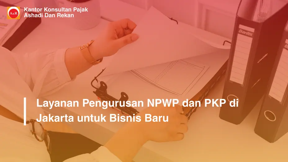 pengurusan NPWP dan PKP Jakarta