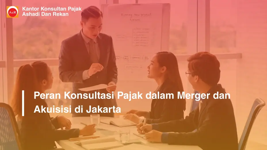 konsultasi pajak merger akuisisi Jakarta