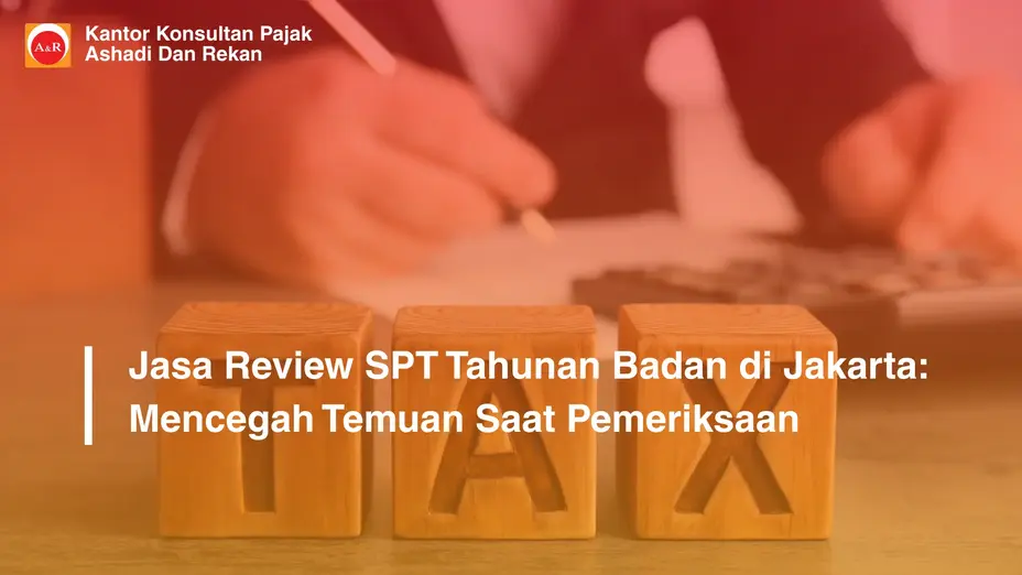 jasa review SPT Tahunan Badan Jakarta
