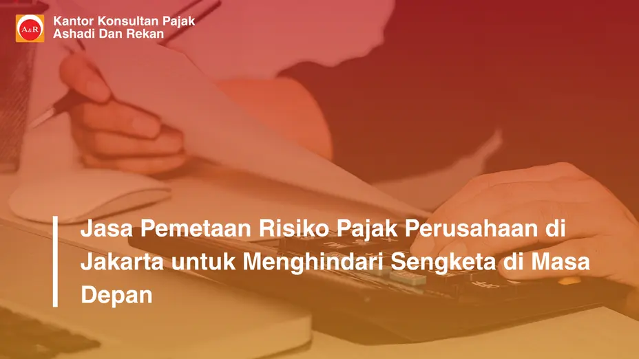 jasa pemetaan risiko pajak perusahaan Jakarta